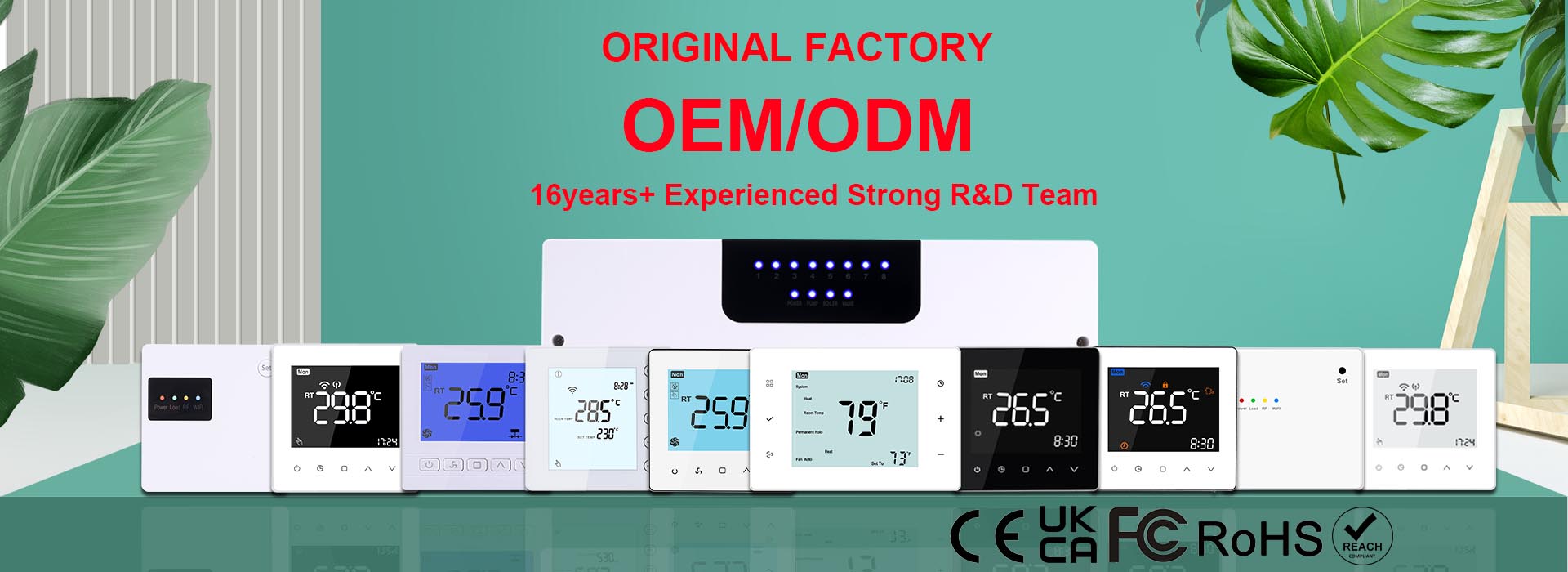 ODM/ODM thermostats manuafacture in China.With rich R&D developing experiences.We provide stable.competitive smart themrostats for customers.